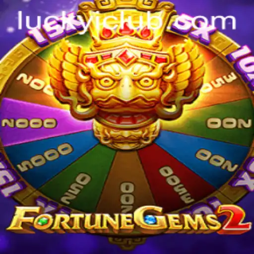 An In-Depth Exploration of FortuneGems2: Enter the World of Luckyi