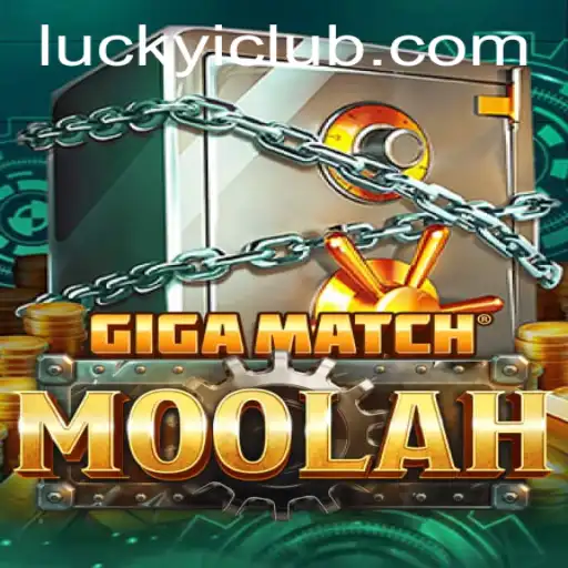 GigaMatchMoolah: Unleashing the Power of Luckyi in Gaming